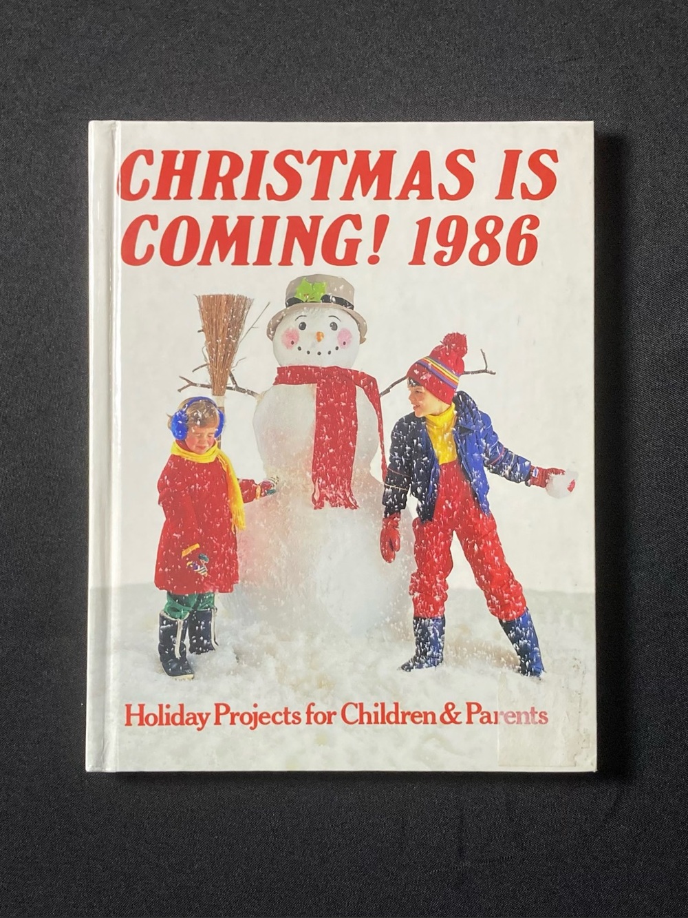 Christmas Is Coming! 1986 by Various Authors Hardcover Arts & Crafts Book
